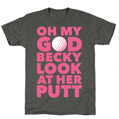 Oh My God Becky Look At Her Putt Unisex Triblend Tee