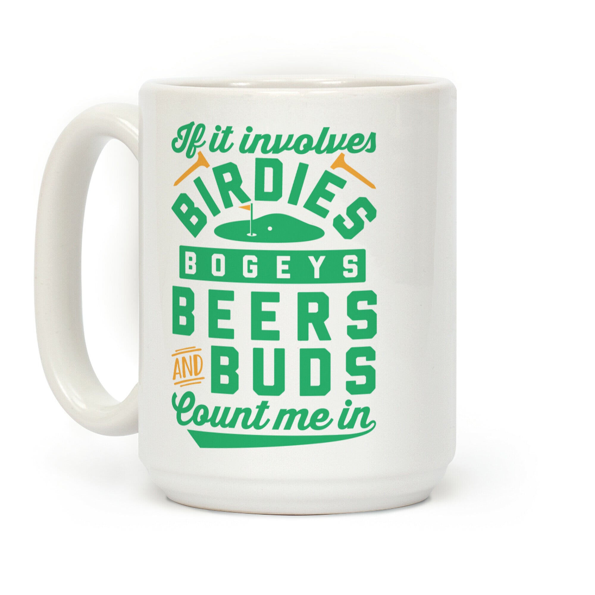 If It Involves Golf Count Me In Coffee Mug