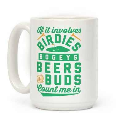 If It Involves Golf Count Me In Coffee Mug