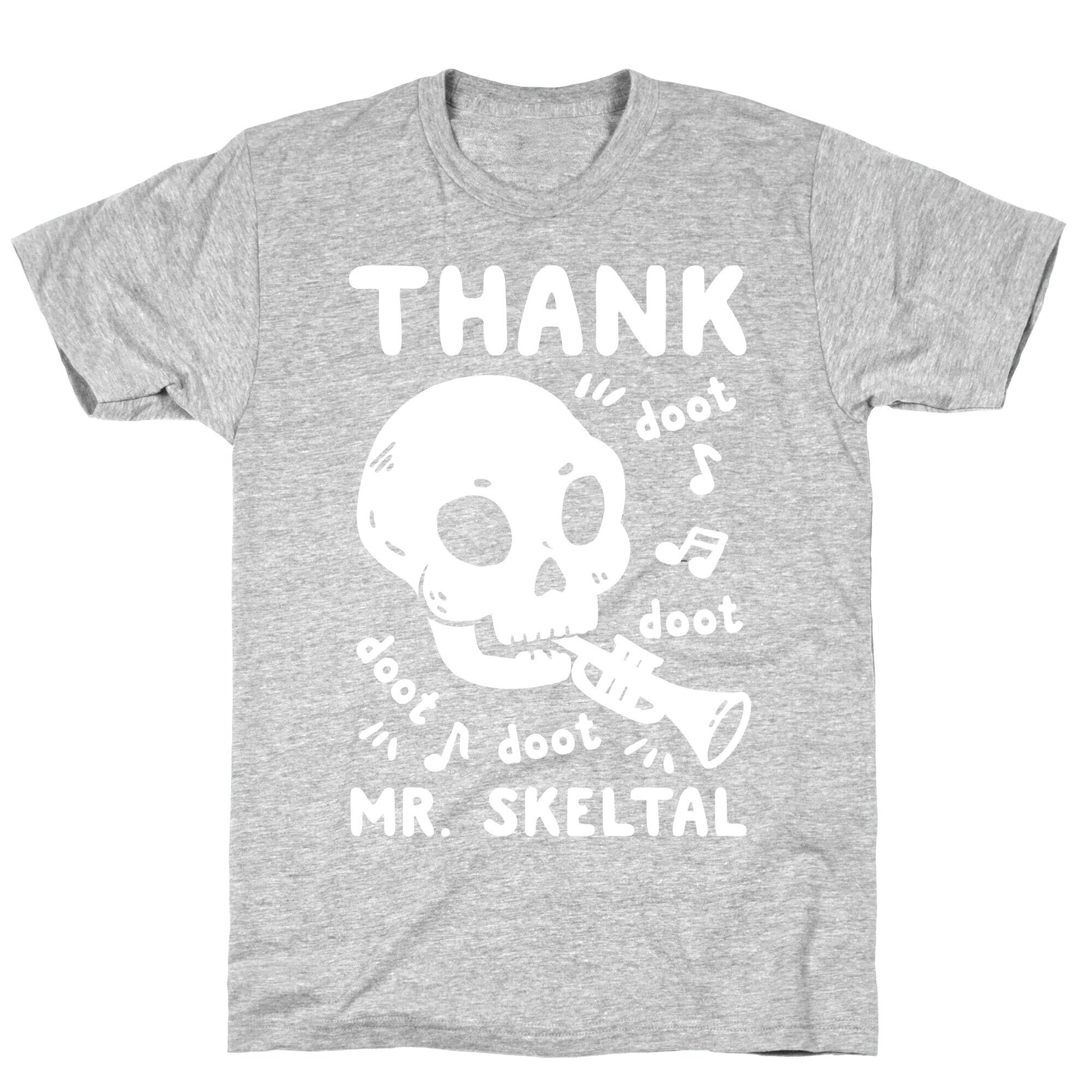 Thank Mr. Skeltal T-Shirt