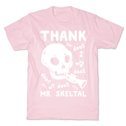 Thank Mr. Skeltal T-Shirt