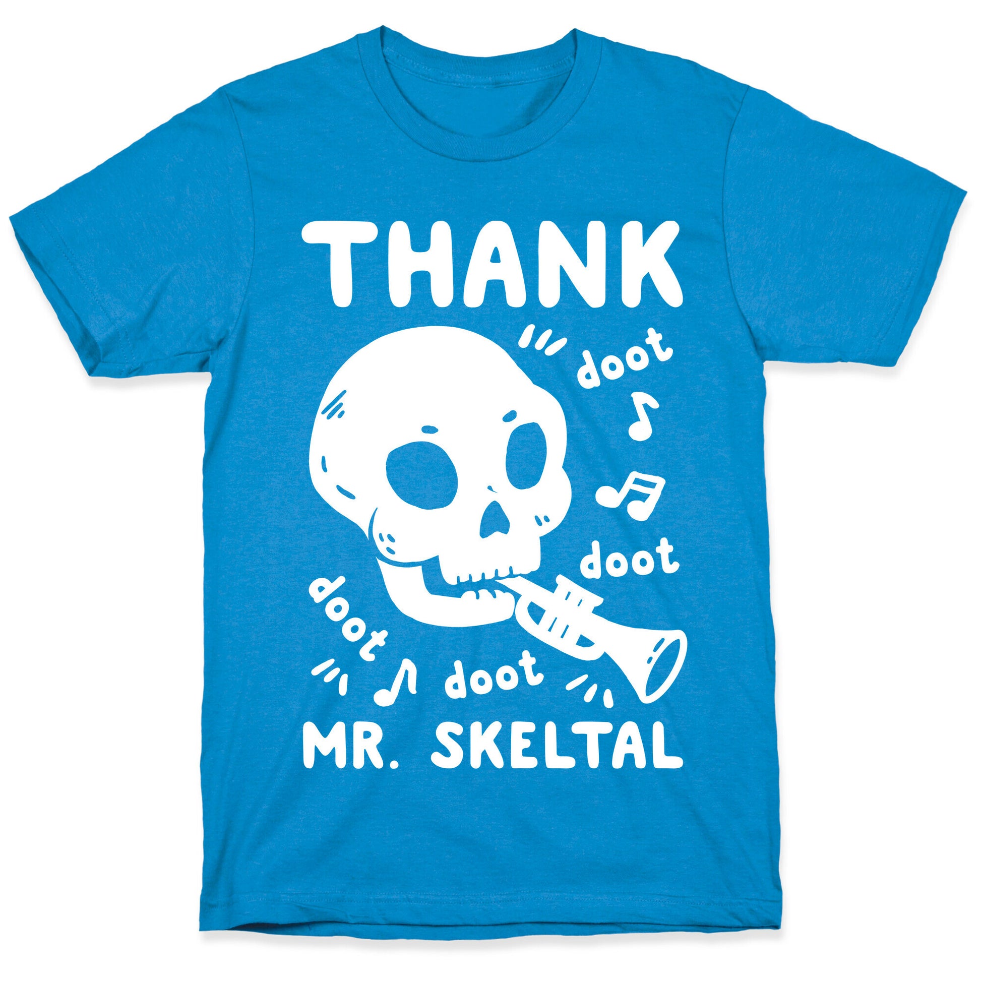 Thank Mr. Skeltal T-Shirt