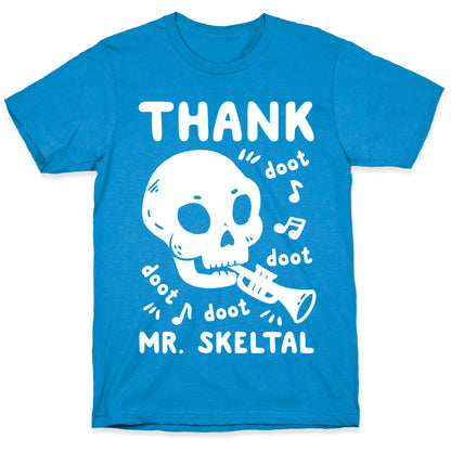 Thank Mr. Skeltal T-Shirt