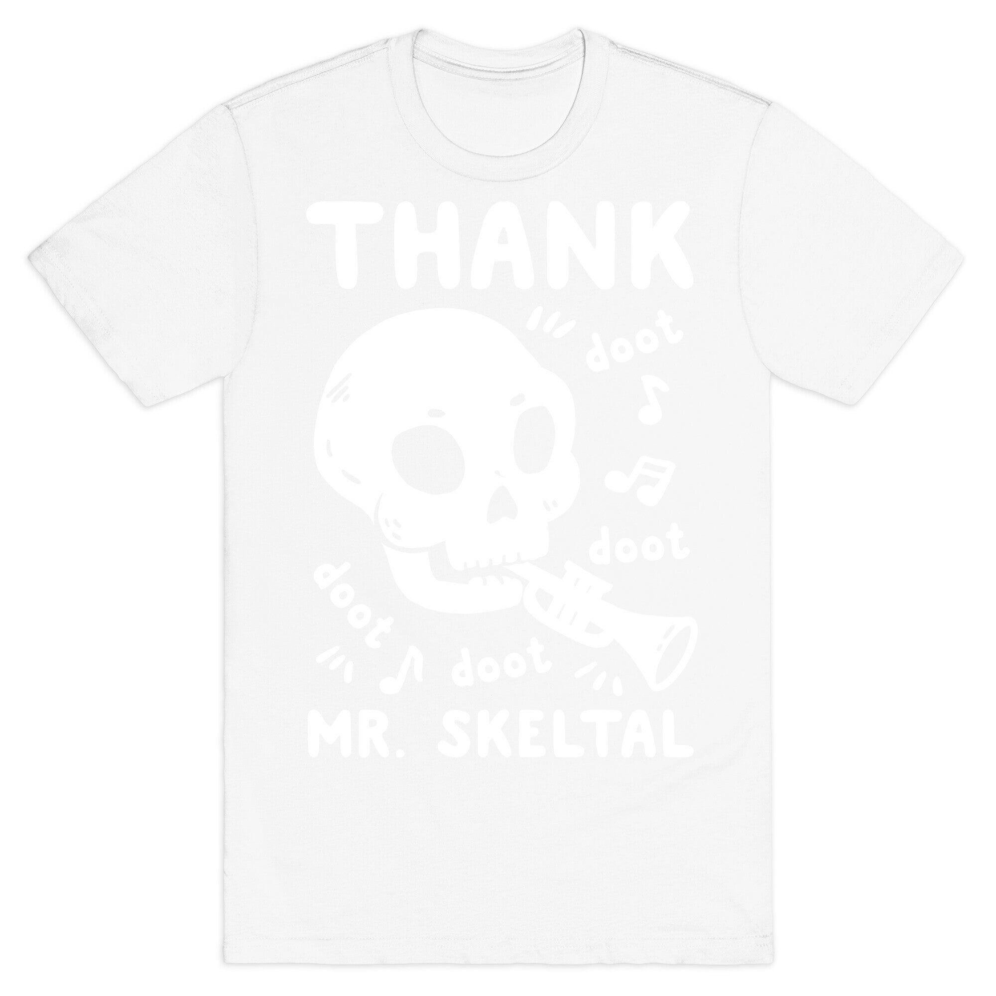 Thank Mr. Skeltal T-Shirt