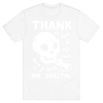 Thank Mr. Skeltal T-Shirt