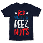 Red White & Deez Nuts T-Shirt