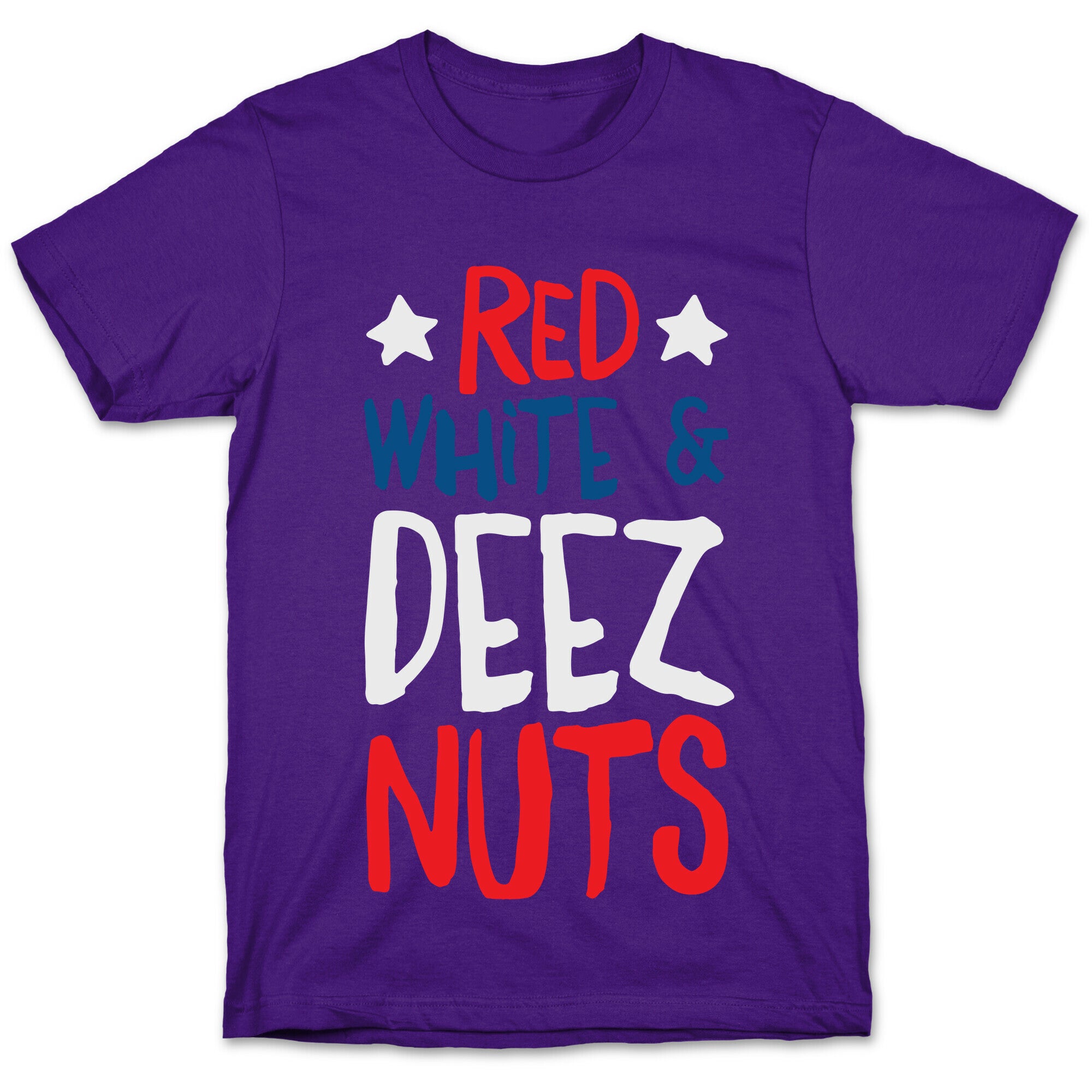 Red White & Deez Nuts T-Shirt