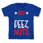 Red White & Deez Nuts T-Shirt