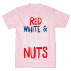 Red White & Deez Nuts T-Shirt