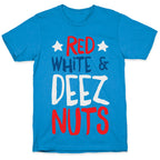 Red White & Deez Nuts T-Shirt