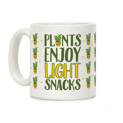 Plants Enjoy Light Snacks Coffee Mug