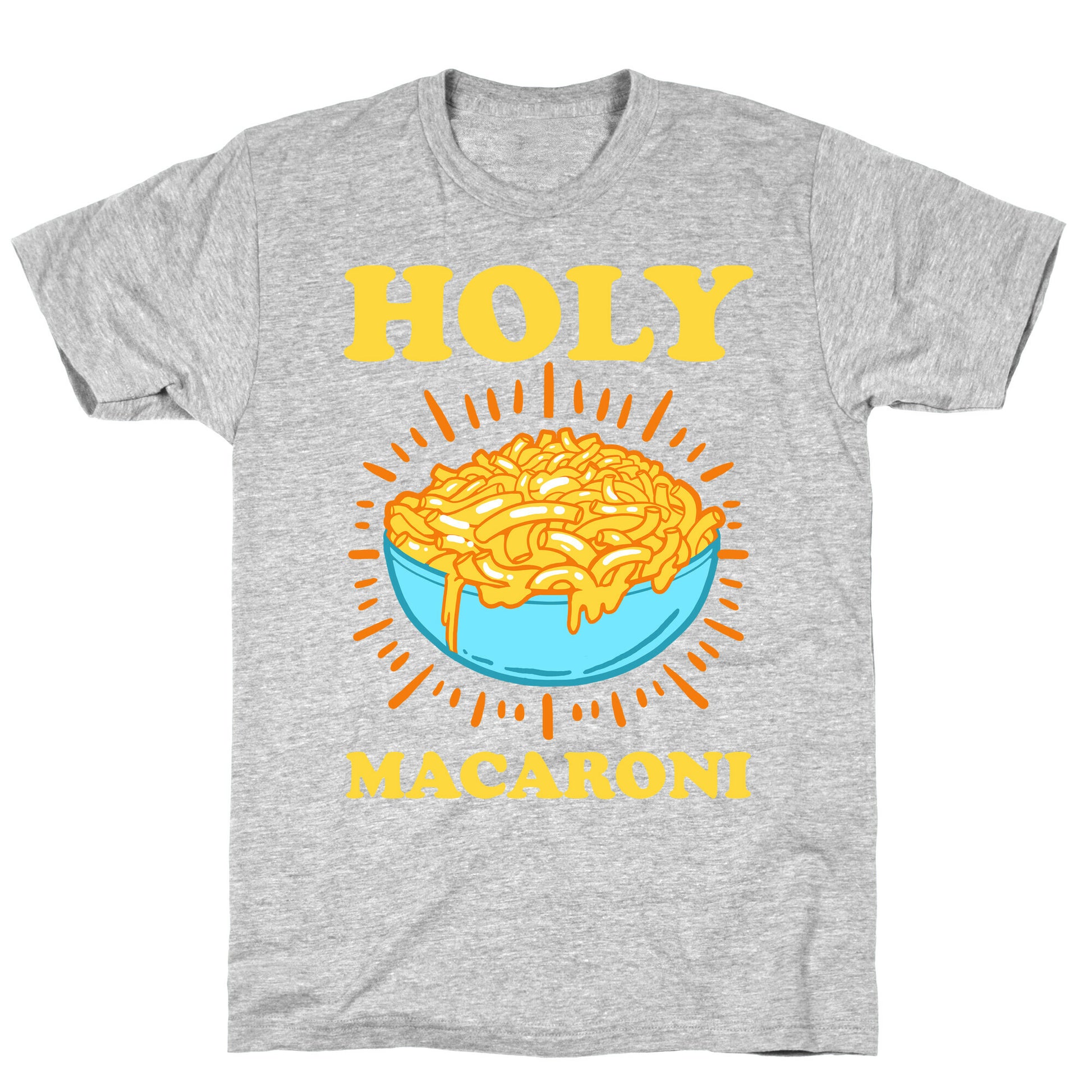 Holy Macaroni T-Shirt