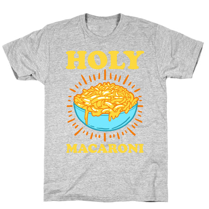 Holy Macaroni T-Shirt