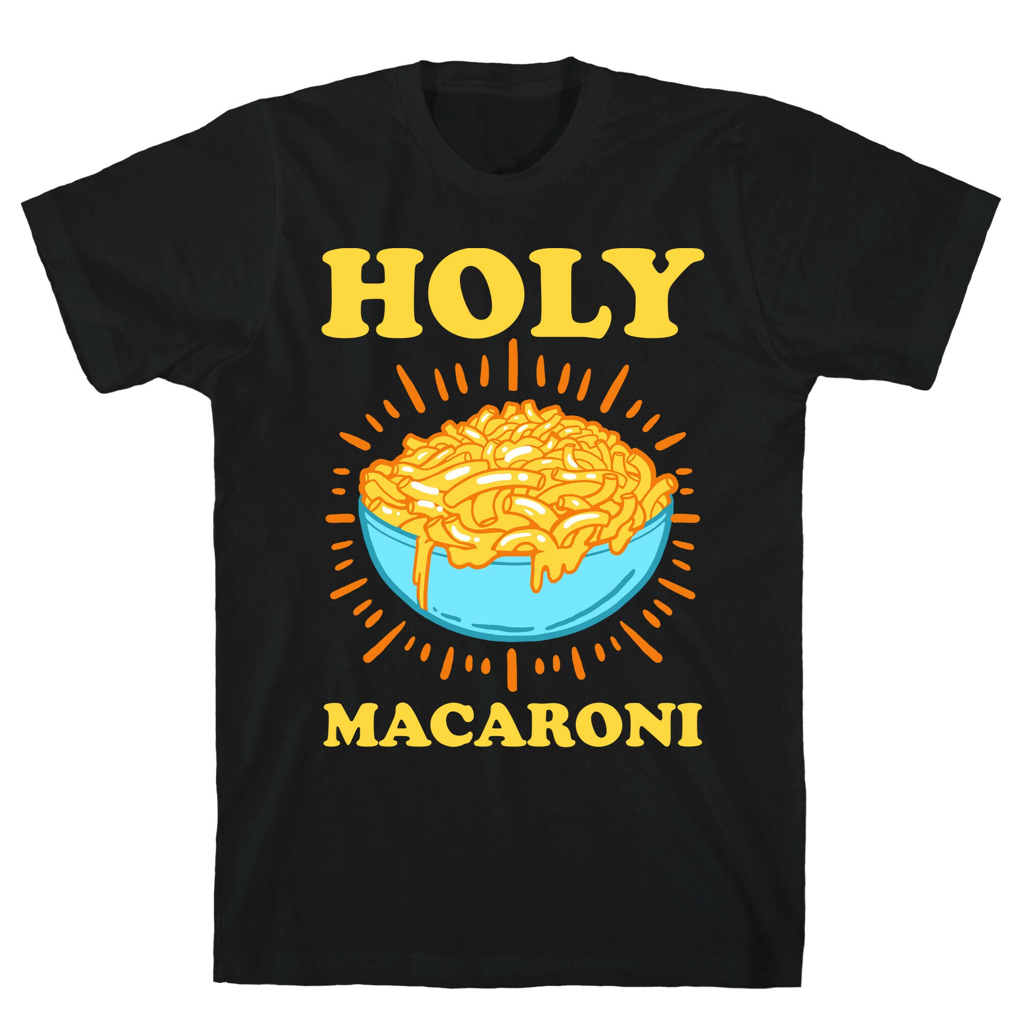 Holy Macaroni T-Shirt
