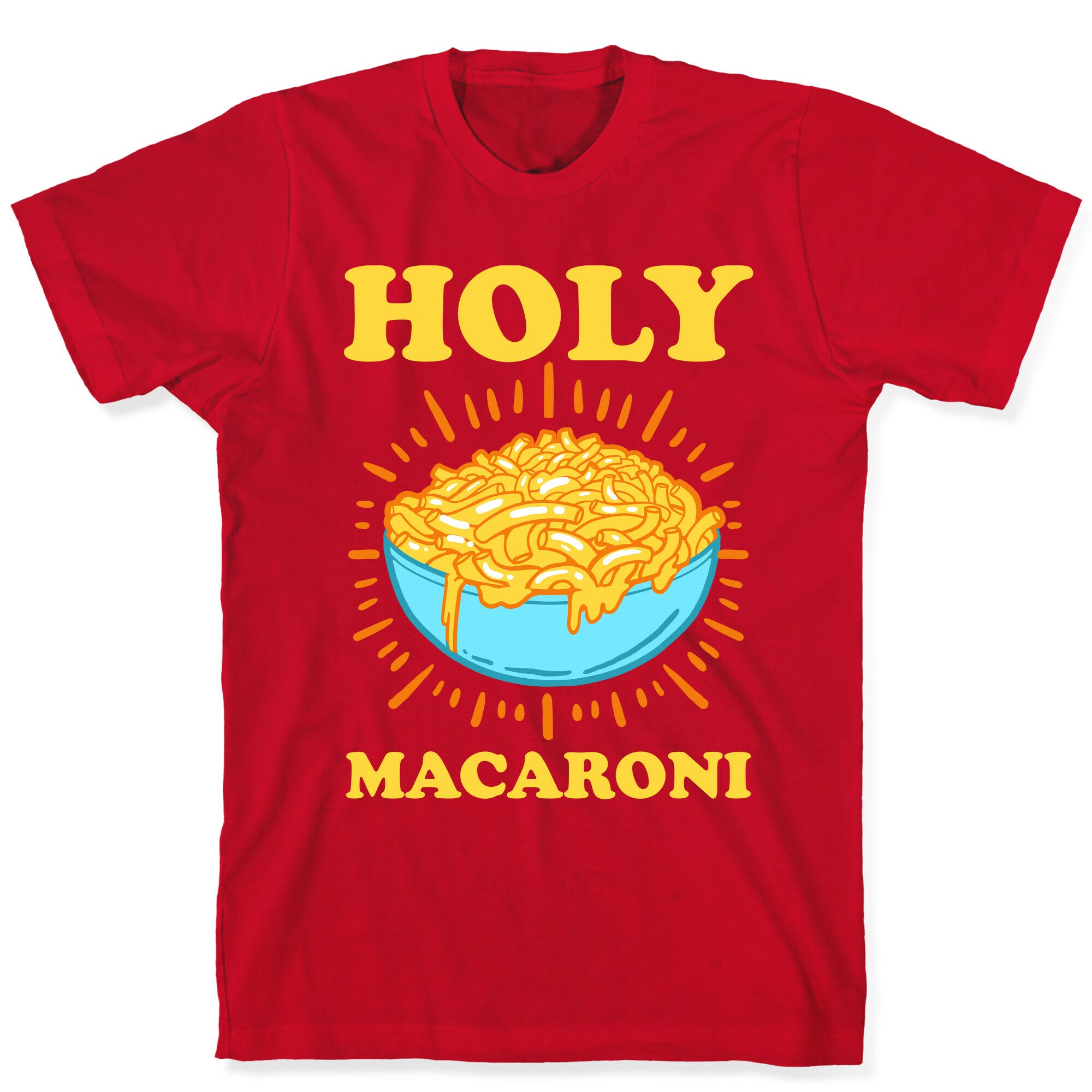 Holy Macaroni T-Shirt