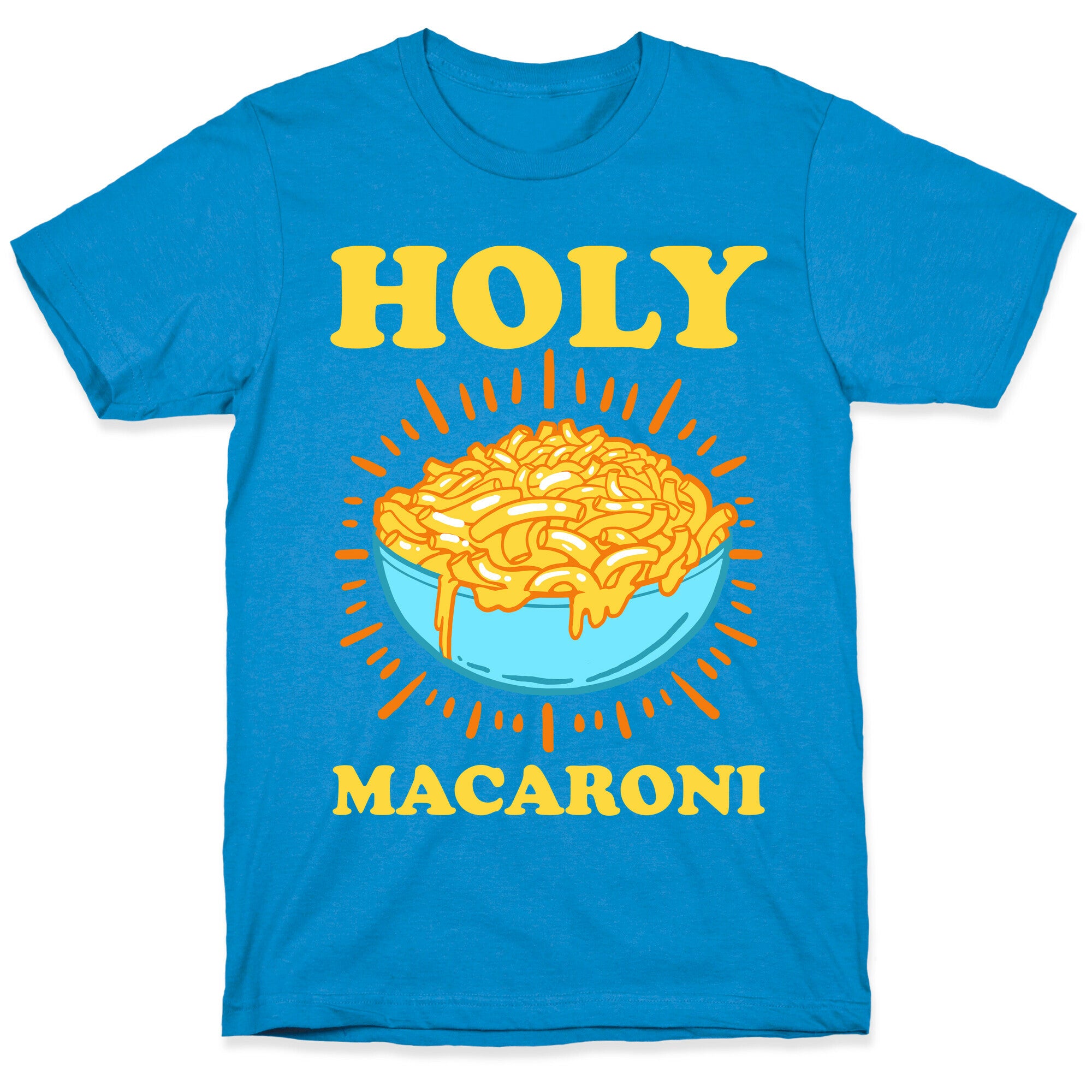 Holy Macaroni T-Shirt