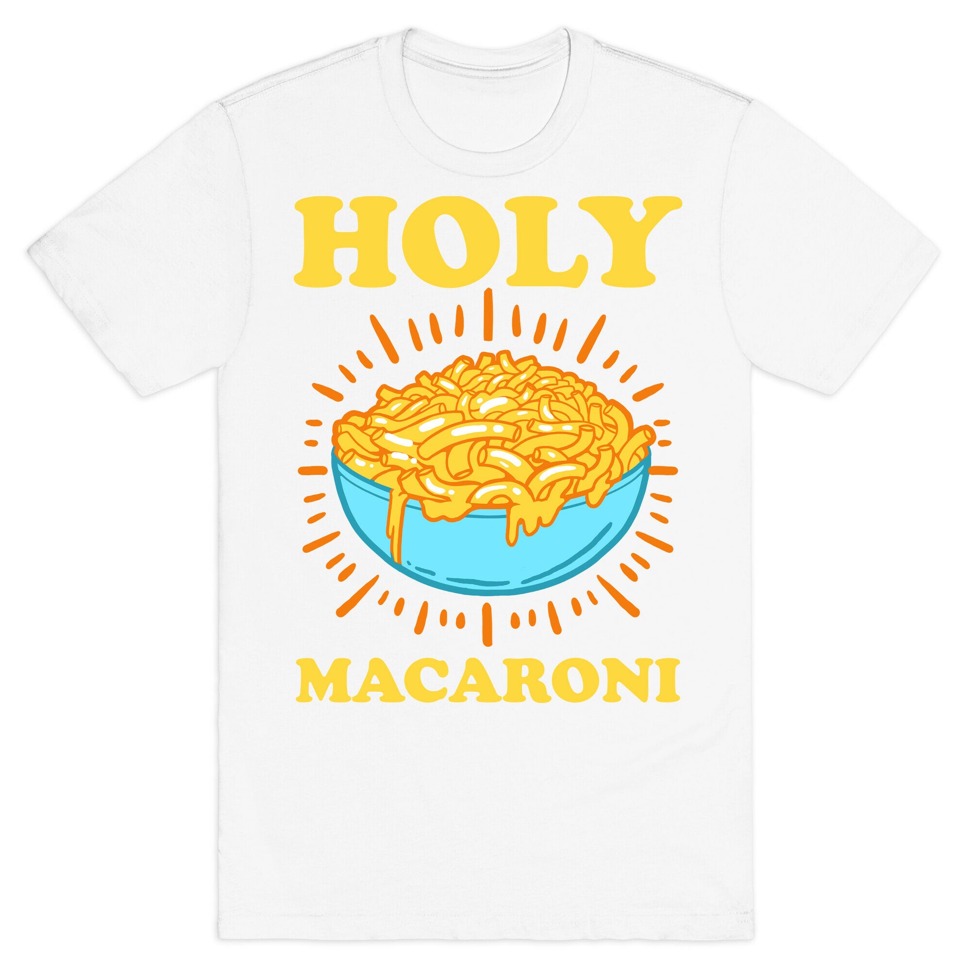 Holy Macaroni T-Shirt