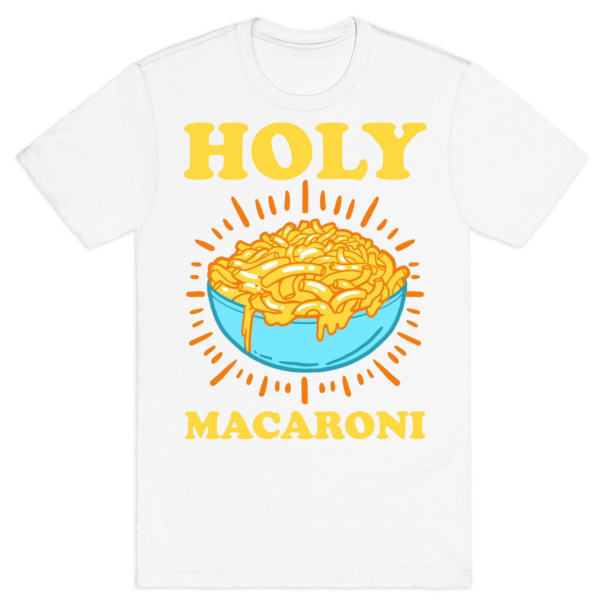 Holy Macaroni T-Shirt