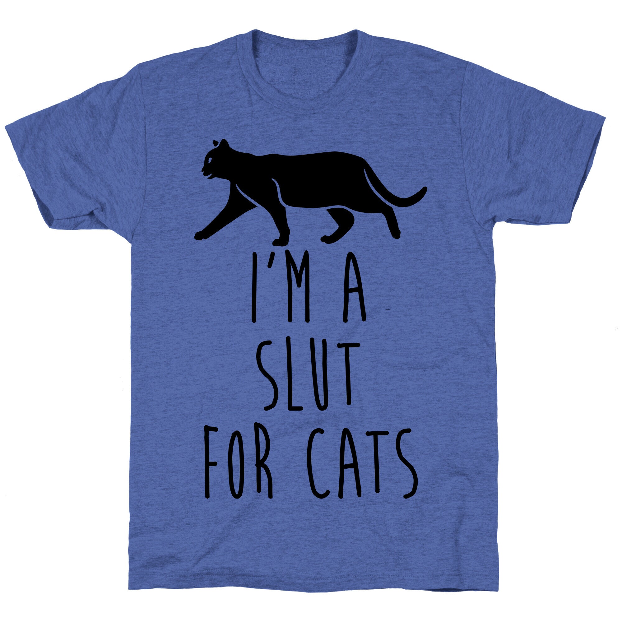 I'm A Slut For Cats Unisex Triblend Tee