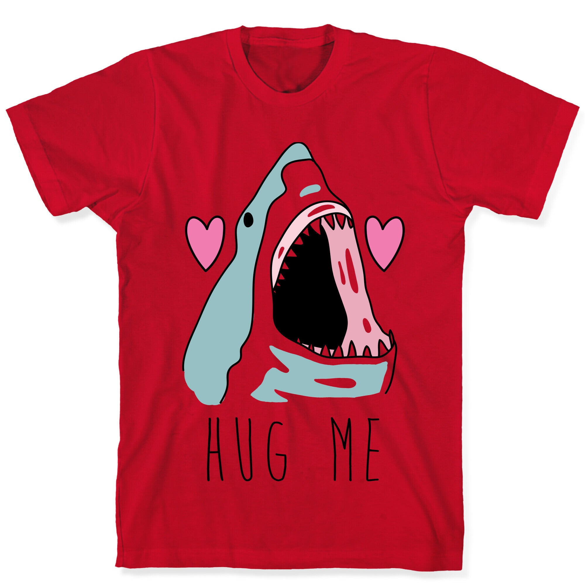Hug Me Shark T-Shirt