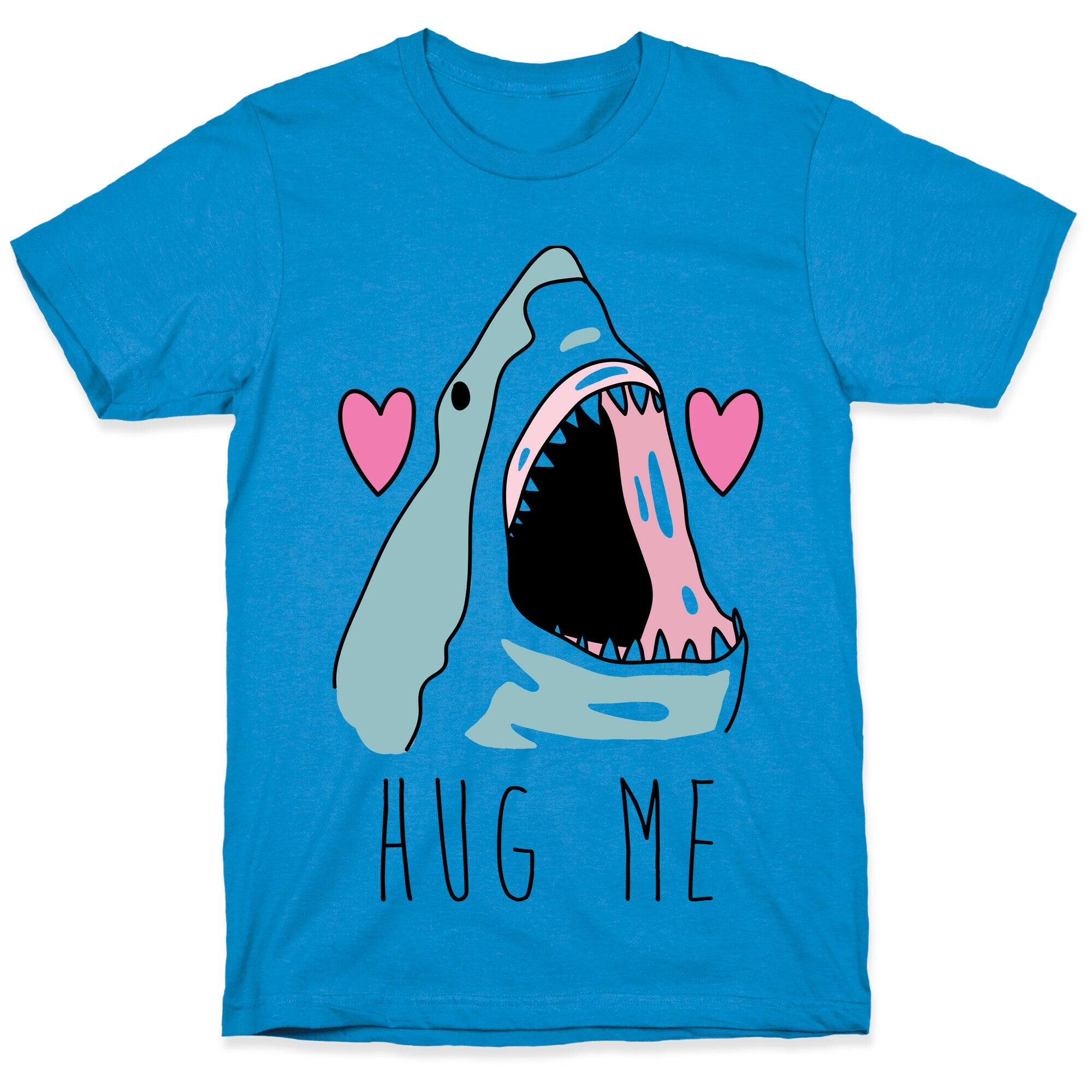 Hug Me Shark T-Shirt