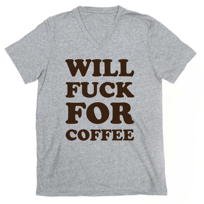 Will Fuck For Coffee V-Neck