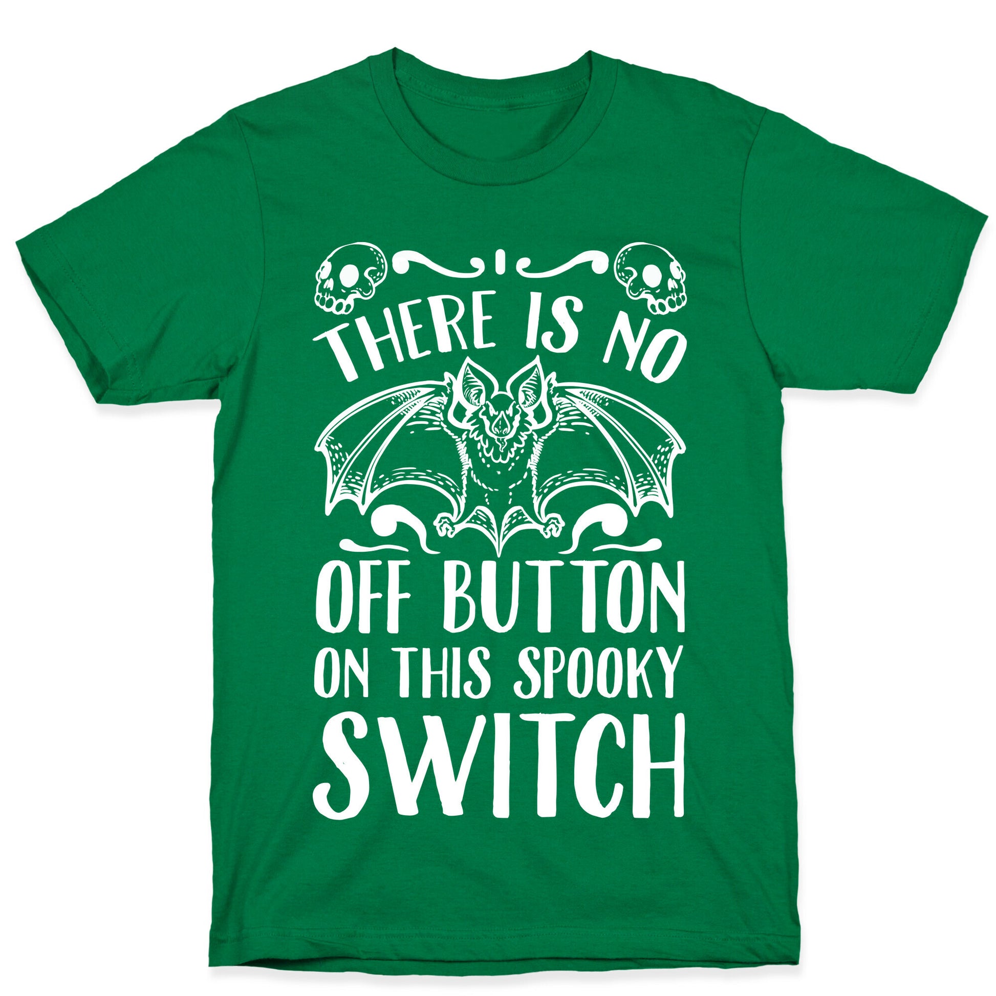 There Is No Off Button on This Spooky Switch T-Shirt