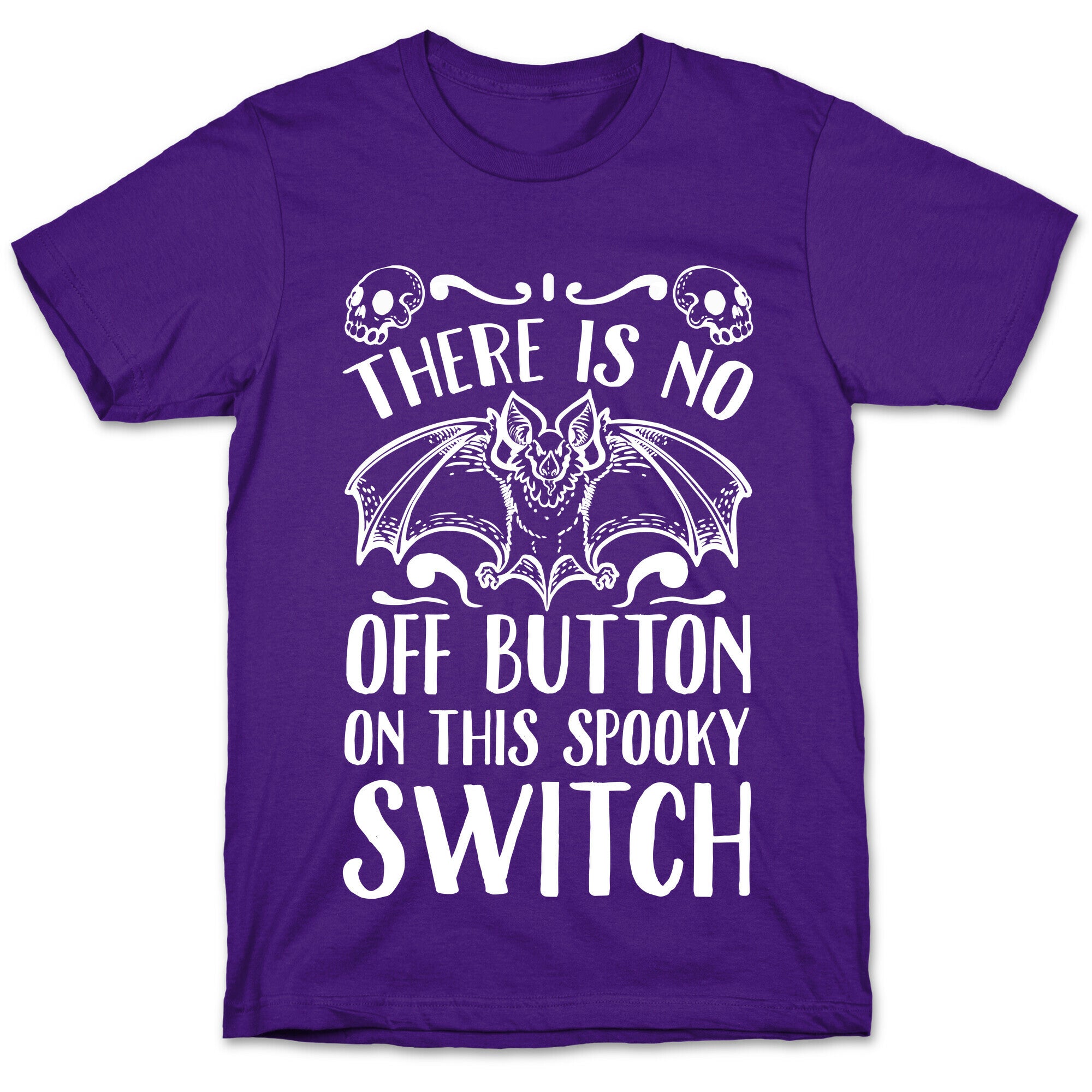 There Is No Off Button on This Spooky Switch T-Shirt