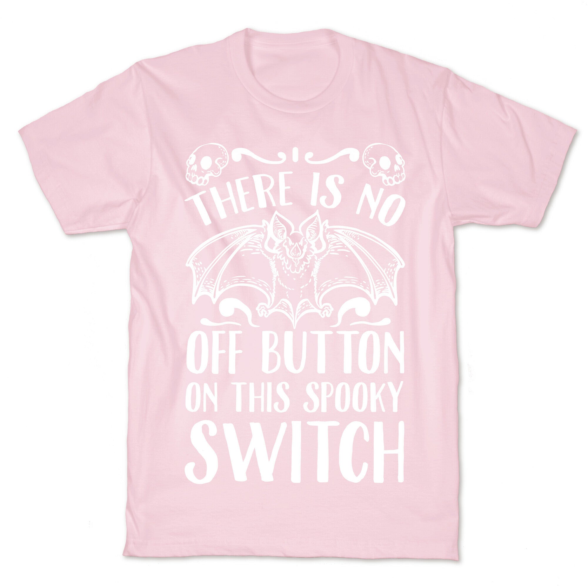 There Is No Off Button on This Spooky Switch T-Shirt