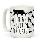 I'm A Slut For Cats Coffee Mug