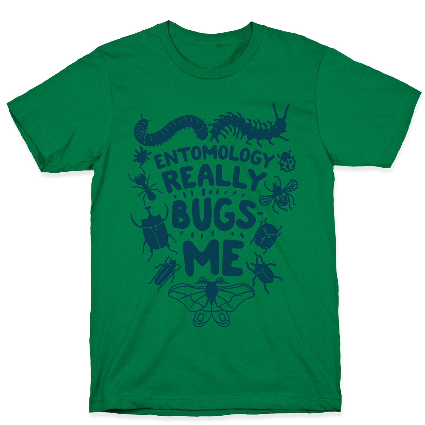 Entomology Really Bugs Me T-Shirt