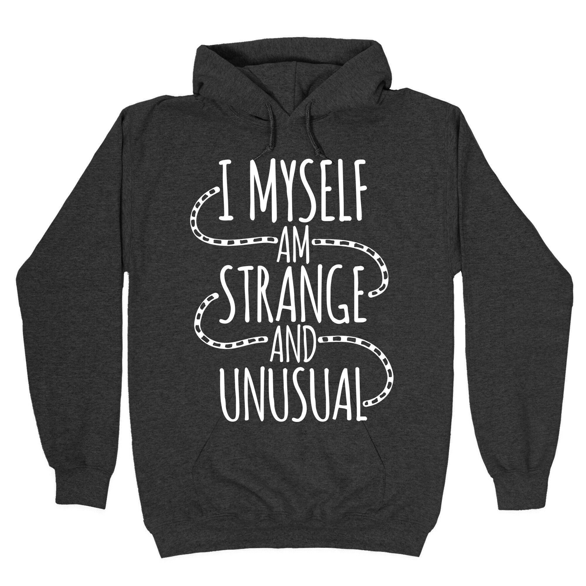 I Myself am Strange and Unusual Hoodie