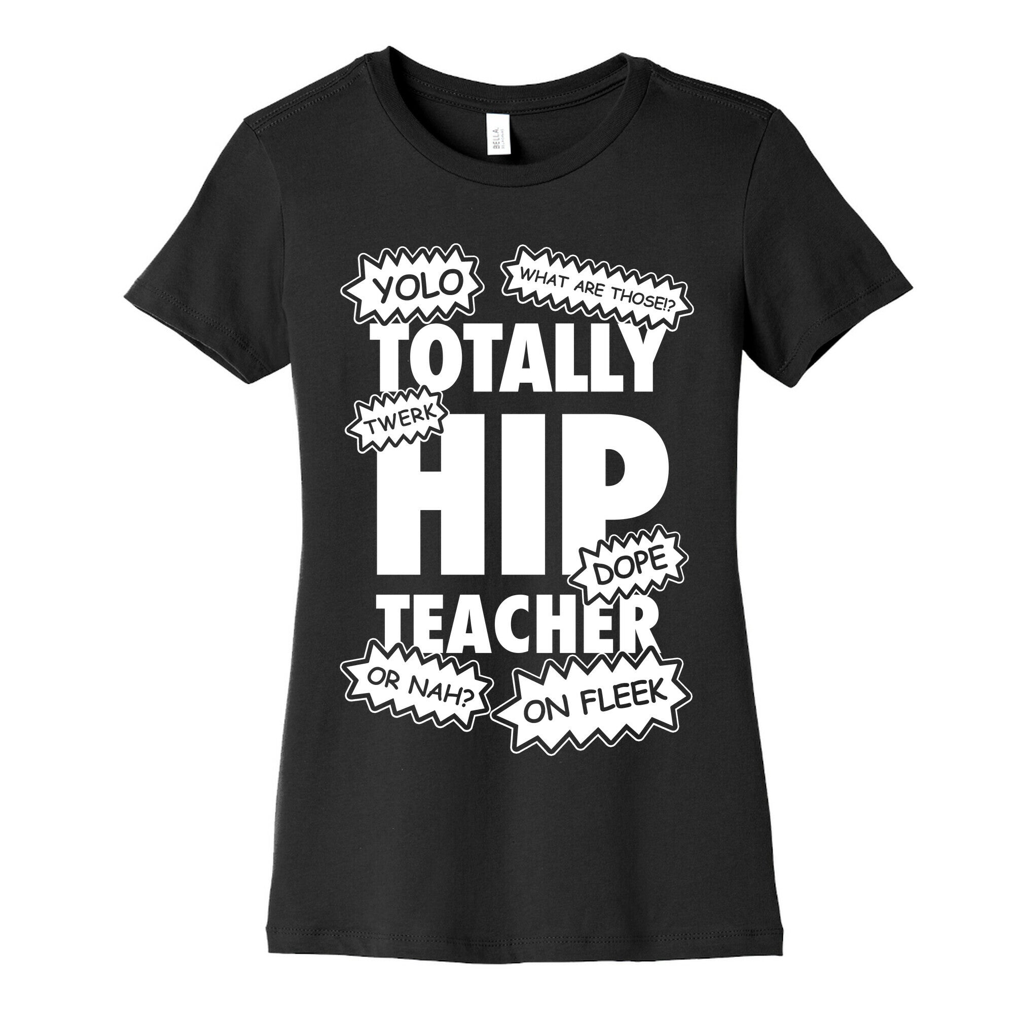 Totally Hip Teacher Women's Cotton Tee
