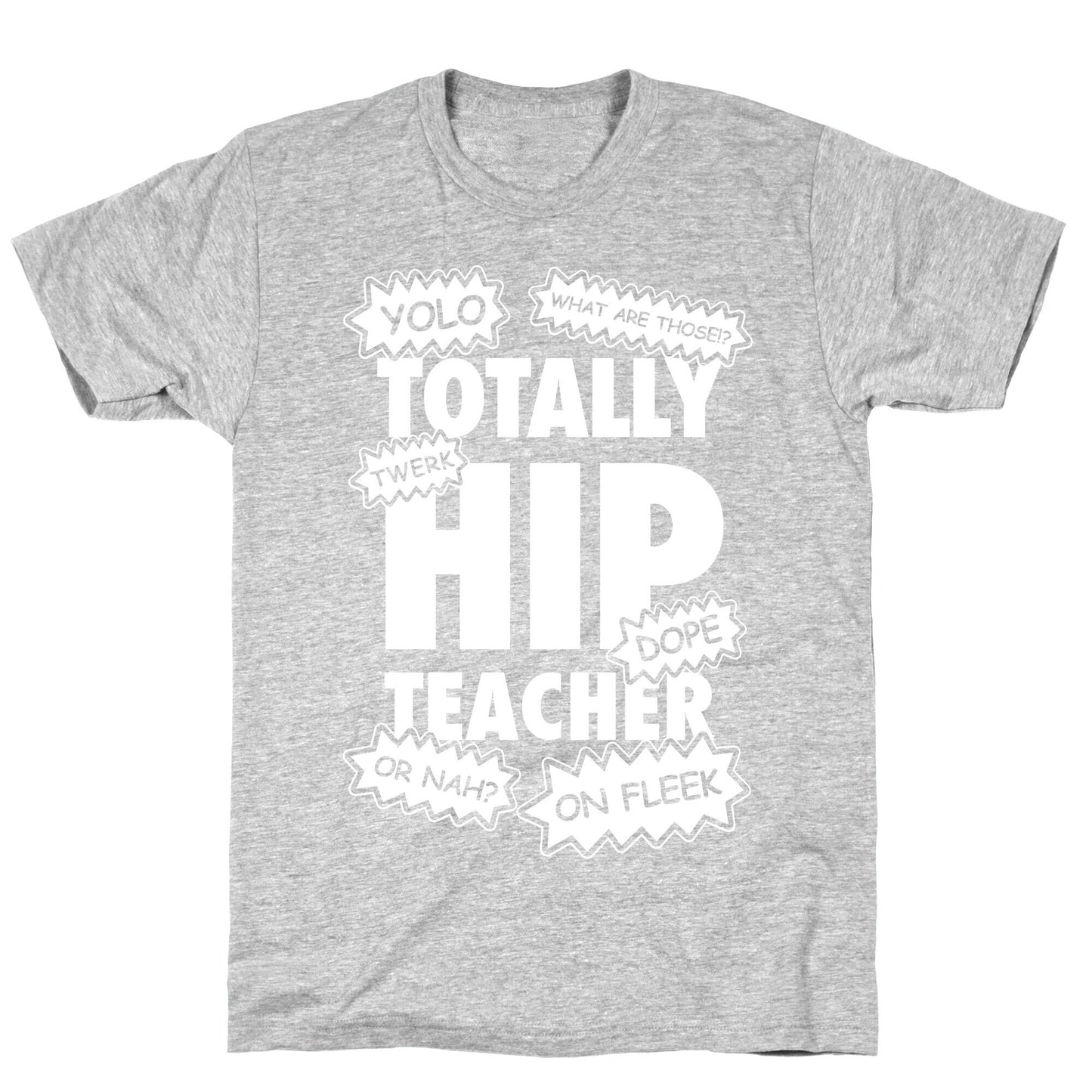 Totally Hip Teacher T-Shirt