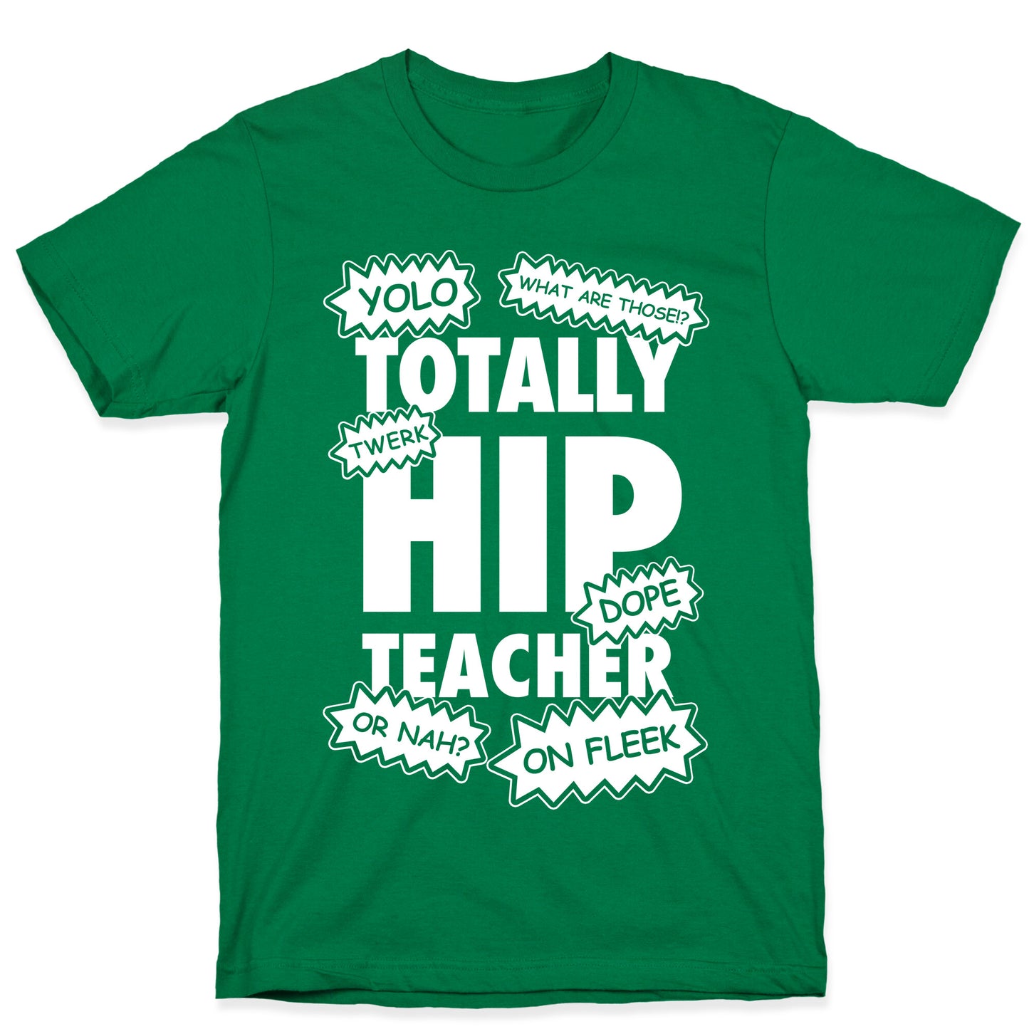 Totally Hip Teacher T-Shirt