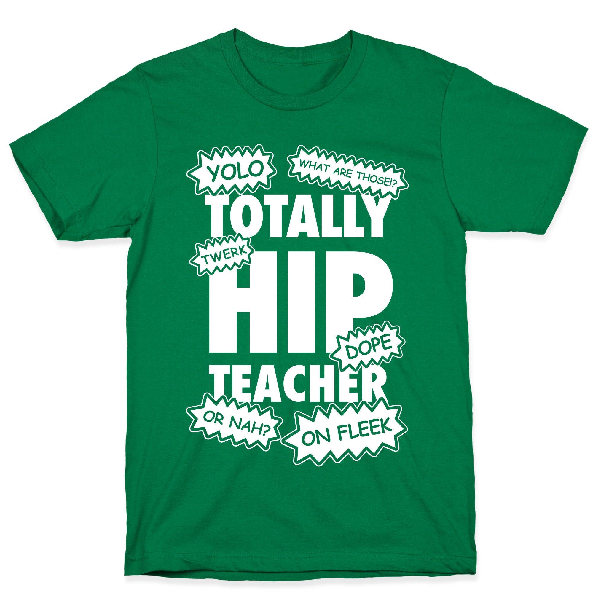 Totally Hip Teacher T-Shirt