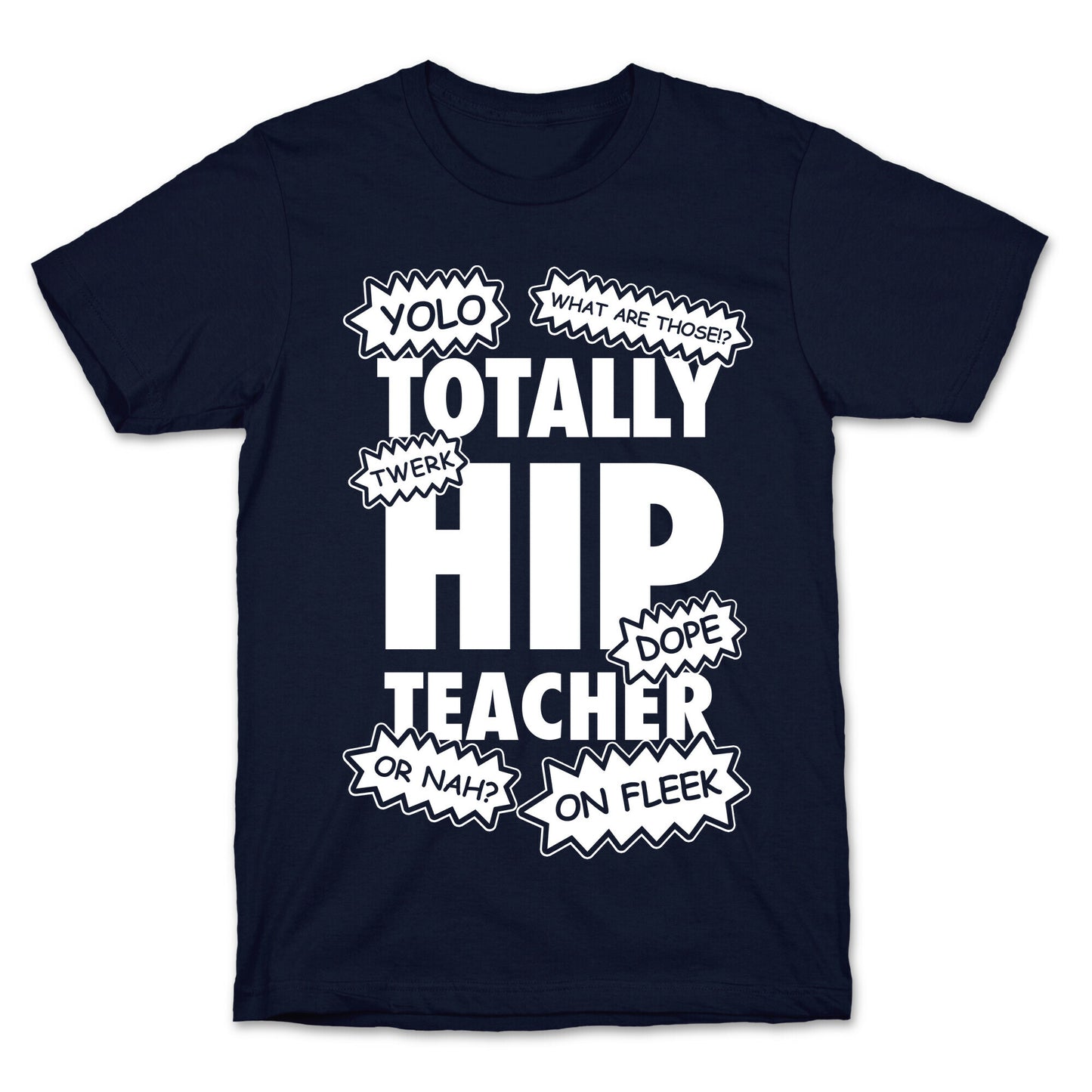 Totally Hip Teacher T-Shirt