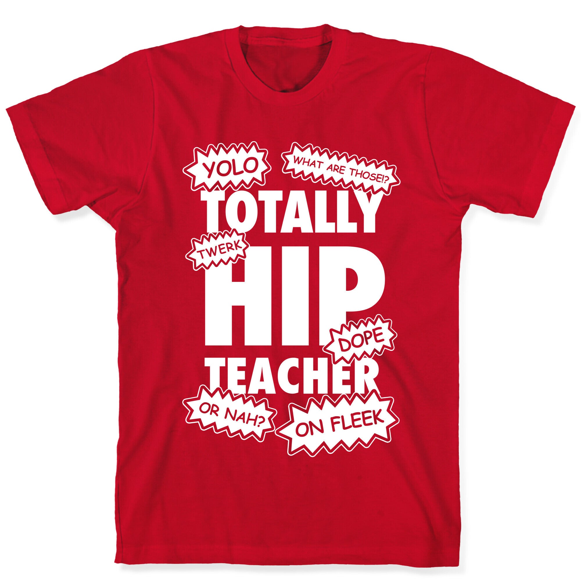 Totally Hip Teacher T-Shirt