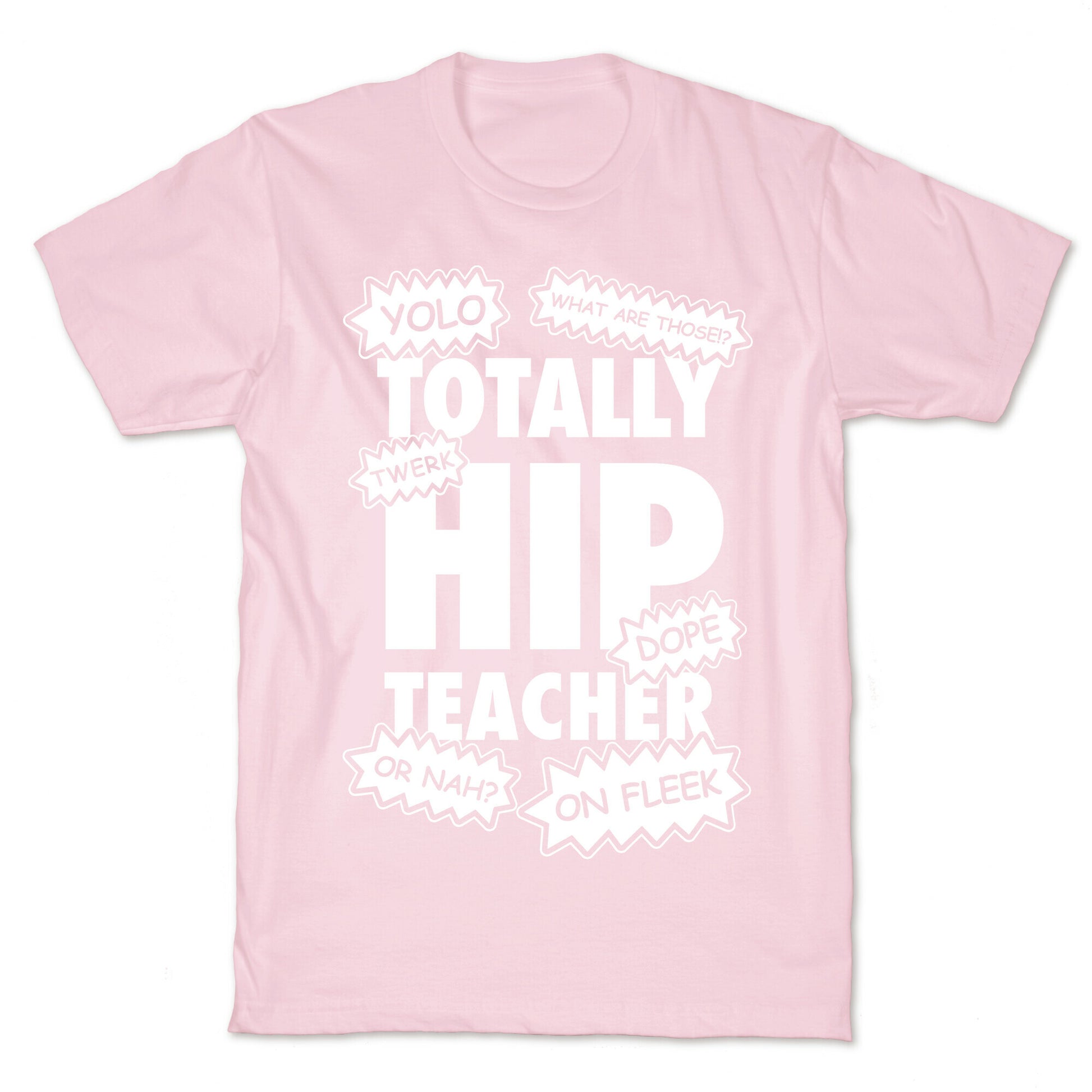 Totally Hip Teacher T-Shirt