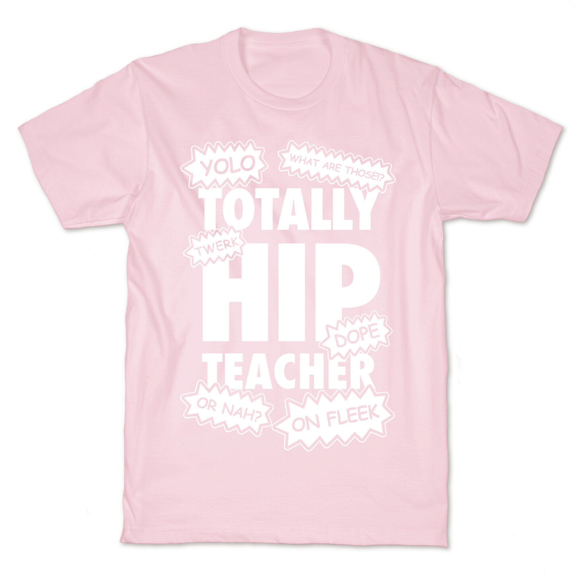 Totally Hip Teacher T-Shirt