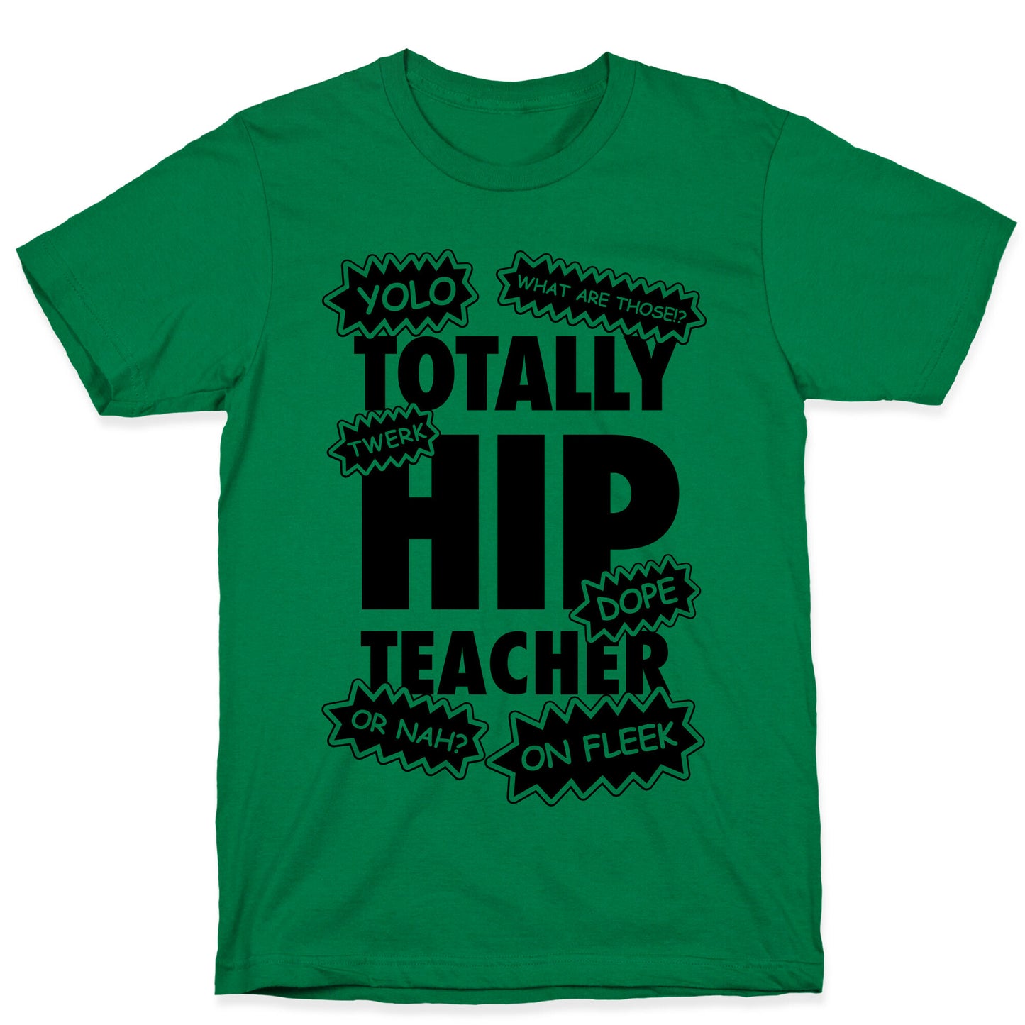 Totally Hip Teacher T-Shirt