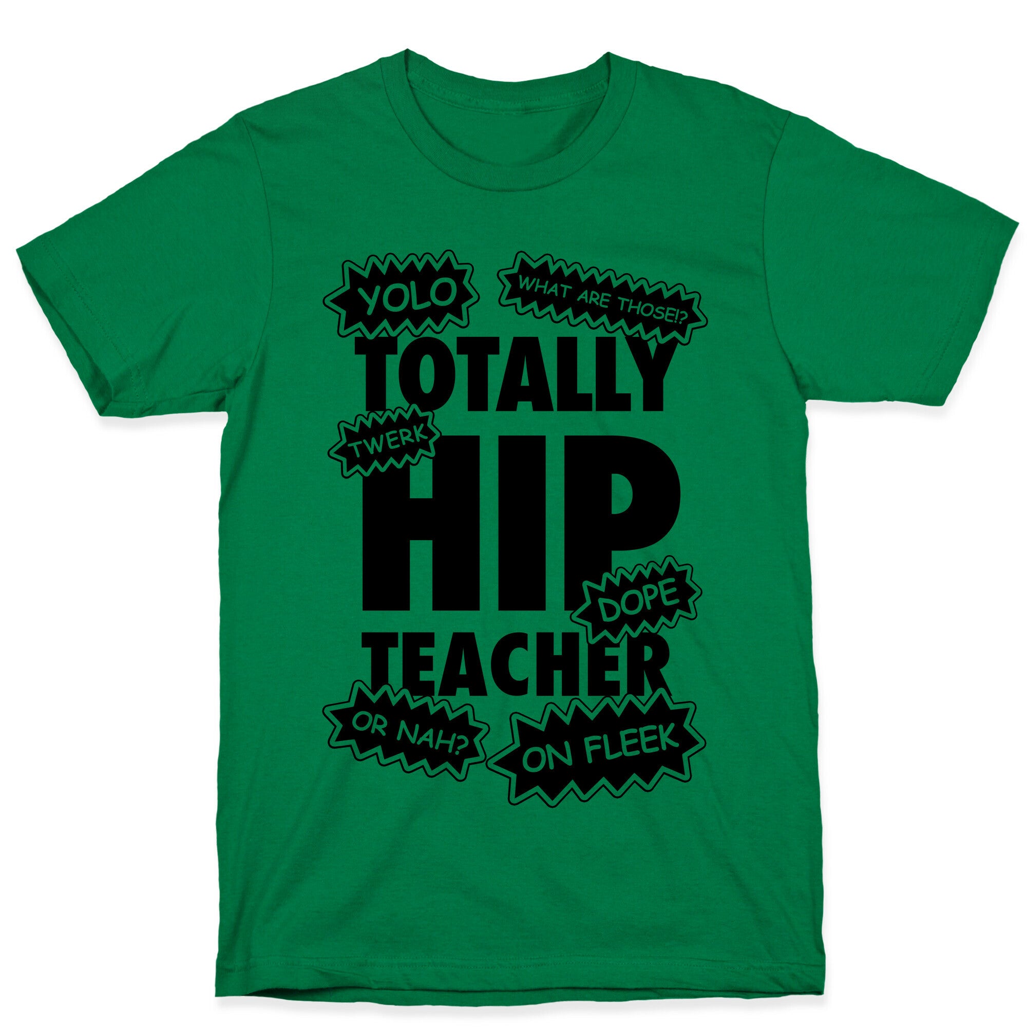 Totally Hip Teacher T-Shirt