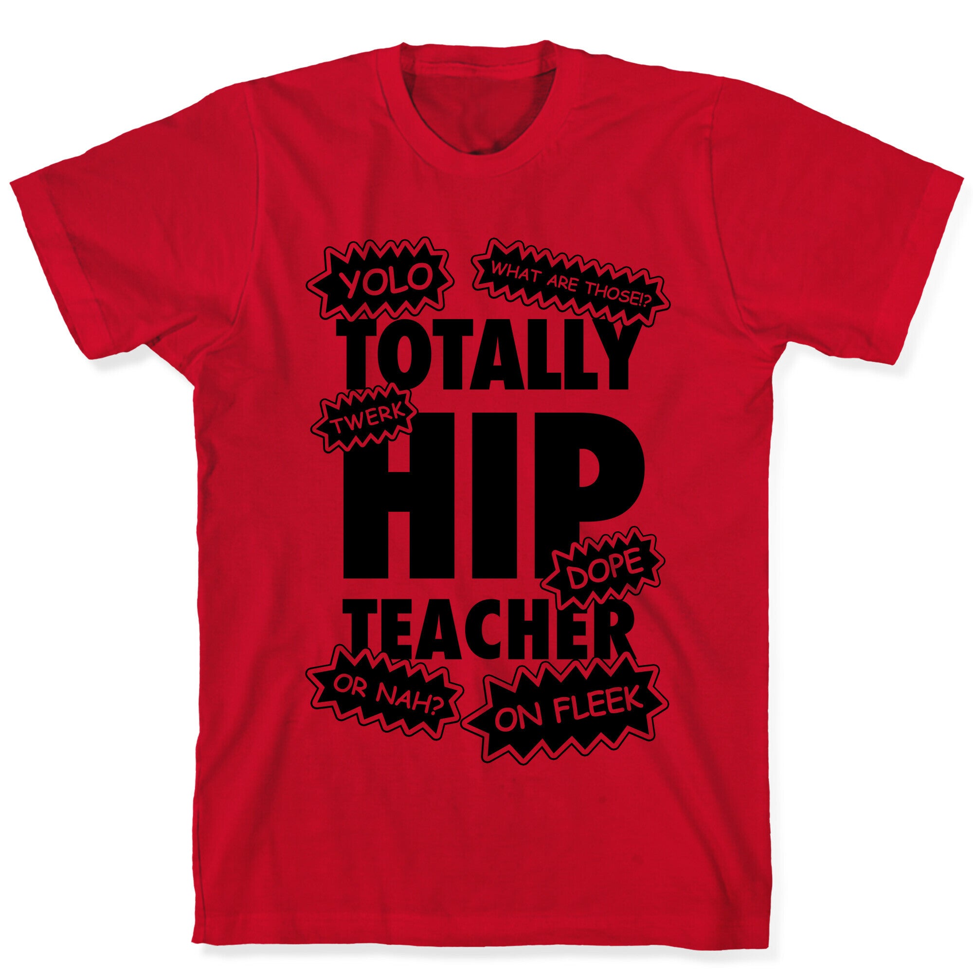 Totally Hip Teacher T-Shirt