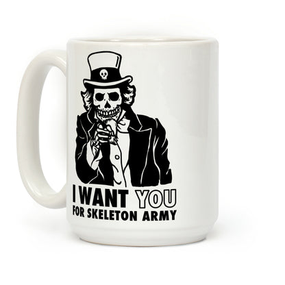 I Want You to Join Skeleton Army Coffee Mug