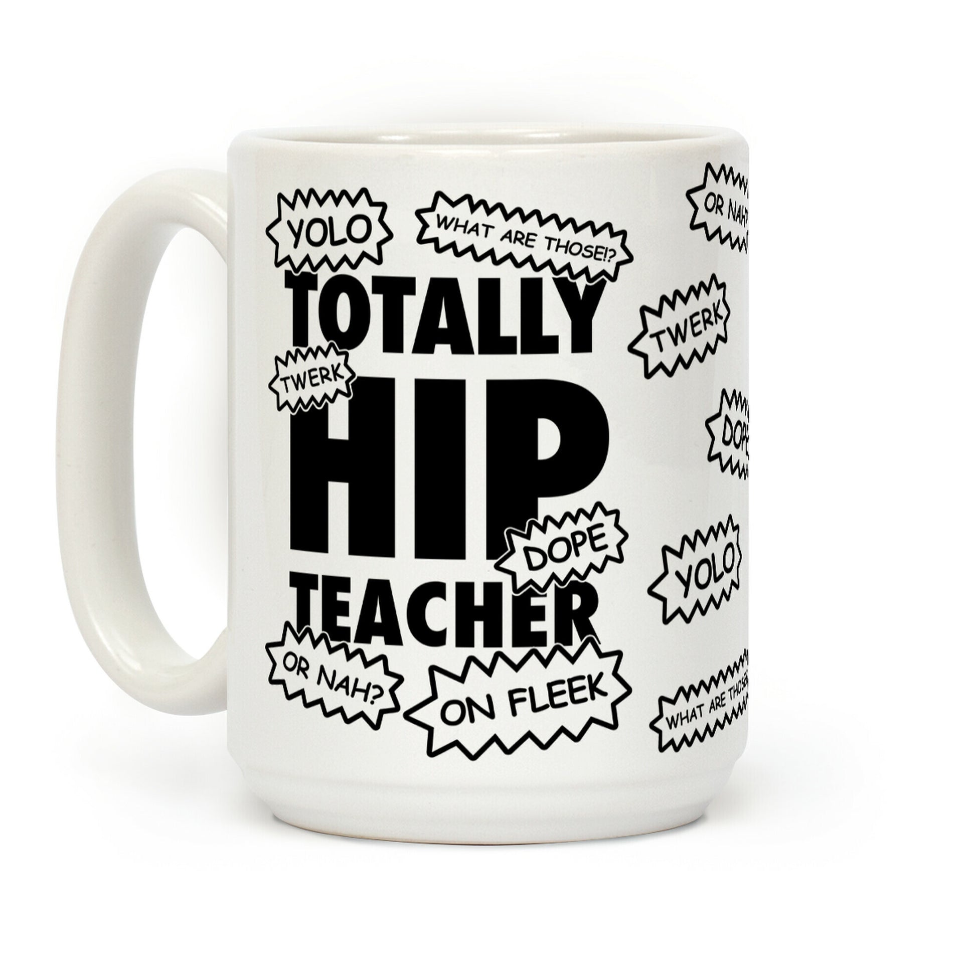 Totally Hip Teacher Coffee Mug