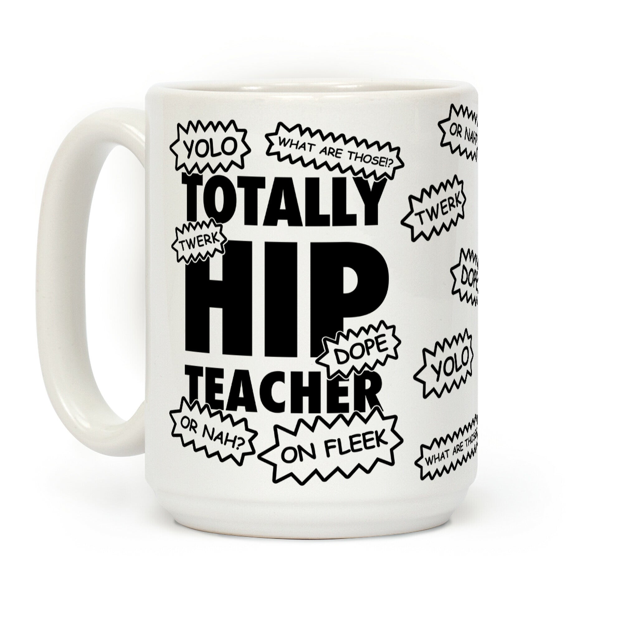 Totally Hip Teacher Coffee Mug