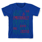 I Just Want to Read Books and be Emotionally Crippled T-Shirt