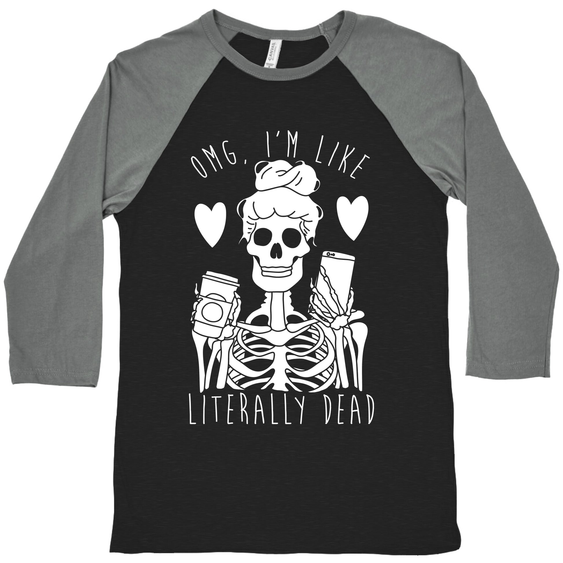Omg I'm Like Literally Dead Baseball Tee