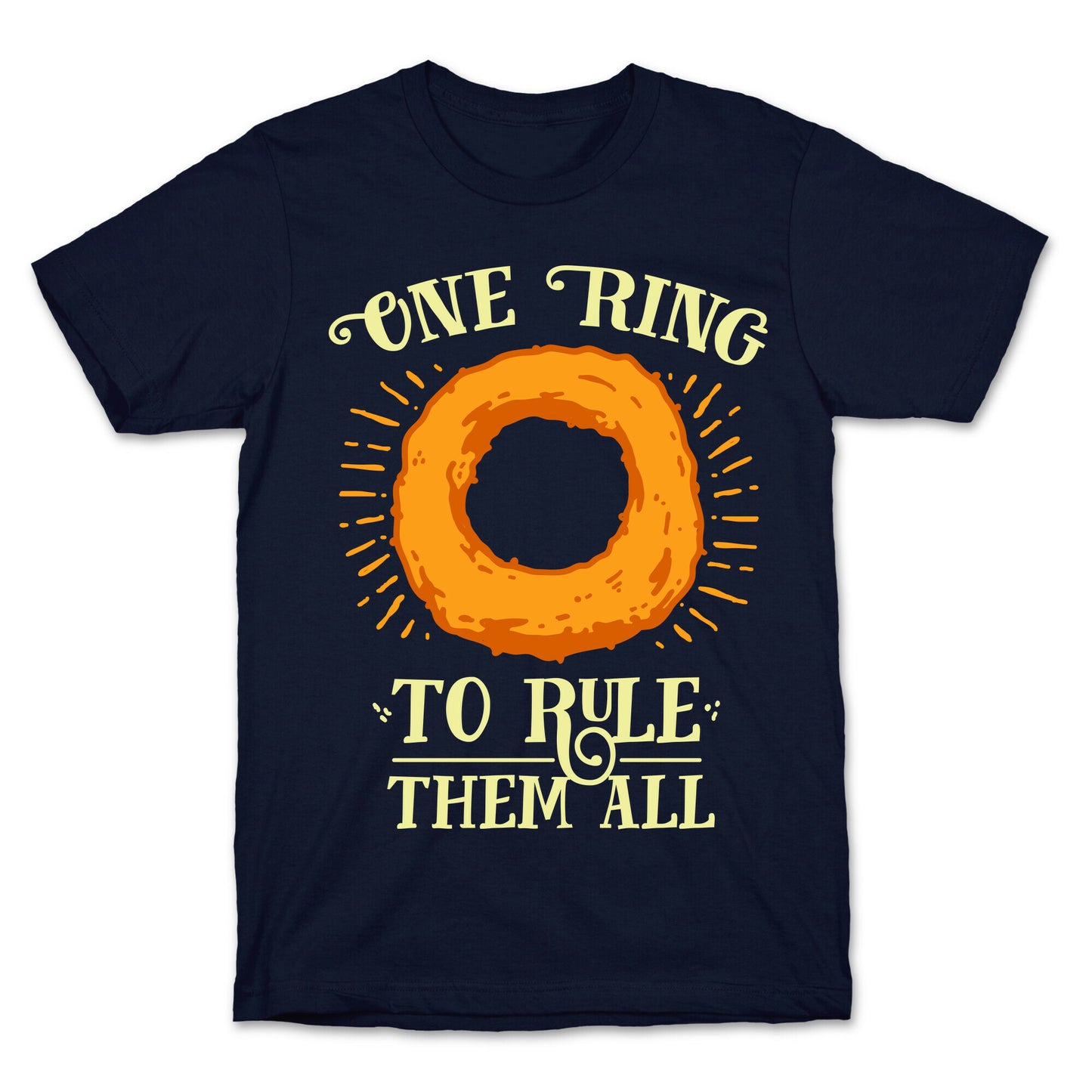 One Onion Ring to Rule Them All T-Shirt