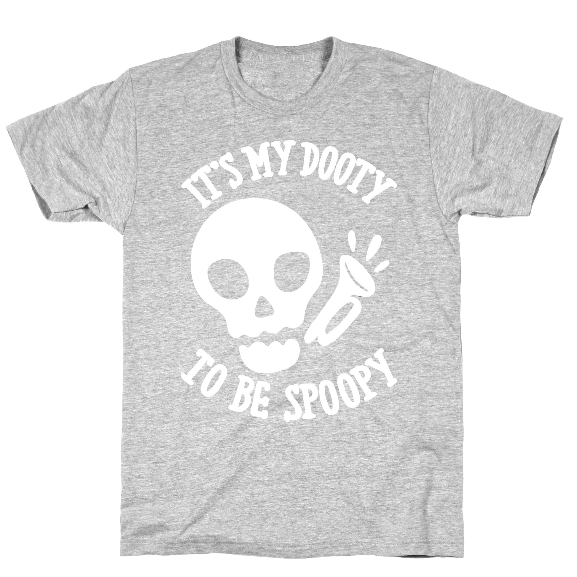 It's My Dooty To Be Spoopy T-Shirt